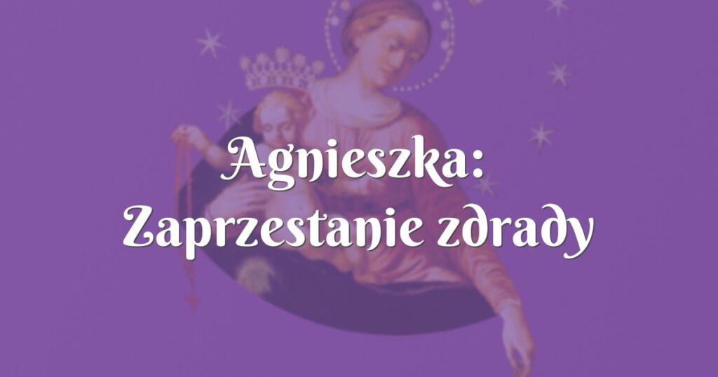agnieszka: zaprzestanie zdrady
