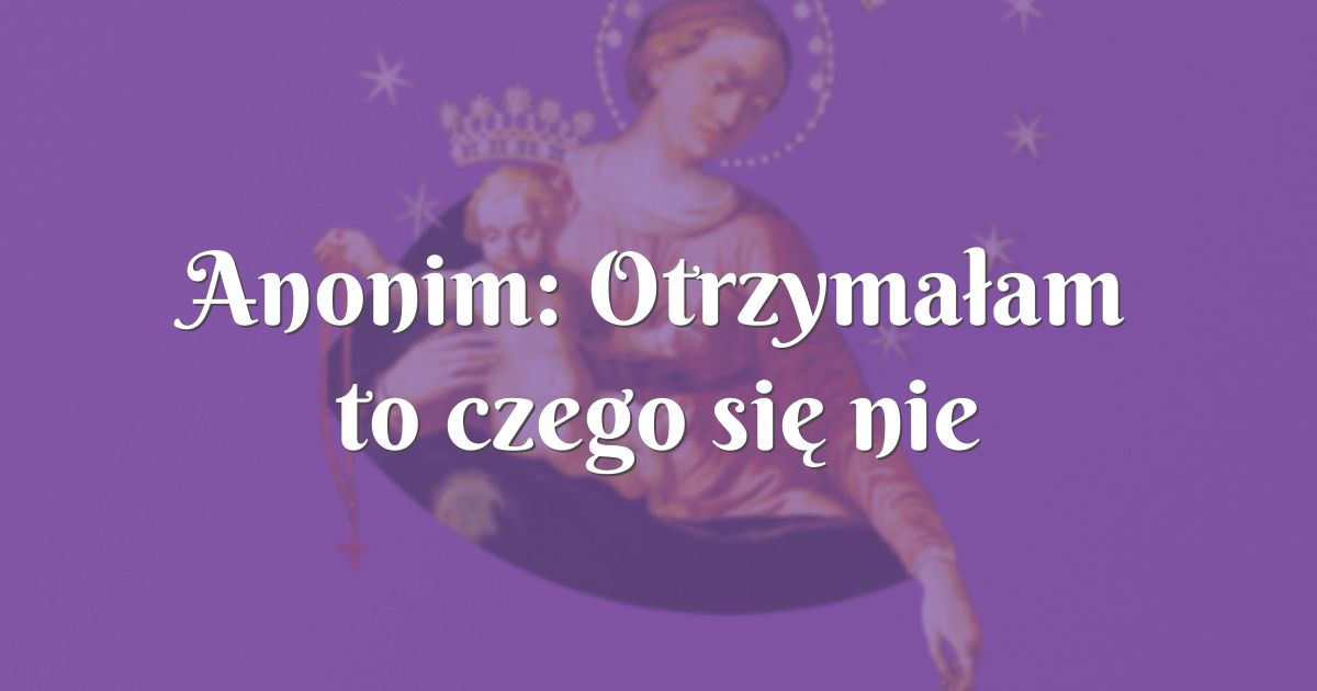 Anonim: Otrzymałam to czego się nie spodziewałam