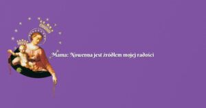 mama: nowenna jest źródłem mojej radości