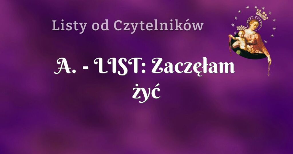 a. list: zaczęłam żyć