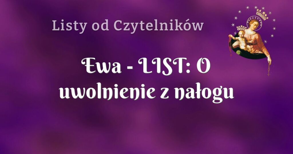ewa list: o uwolnienie z nałogu