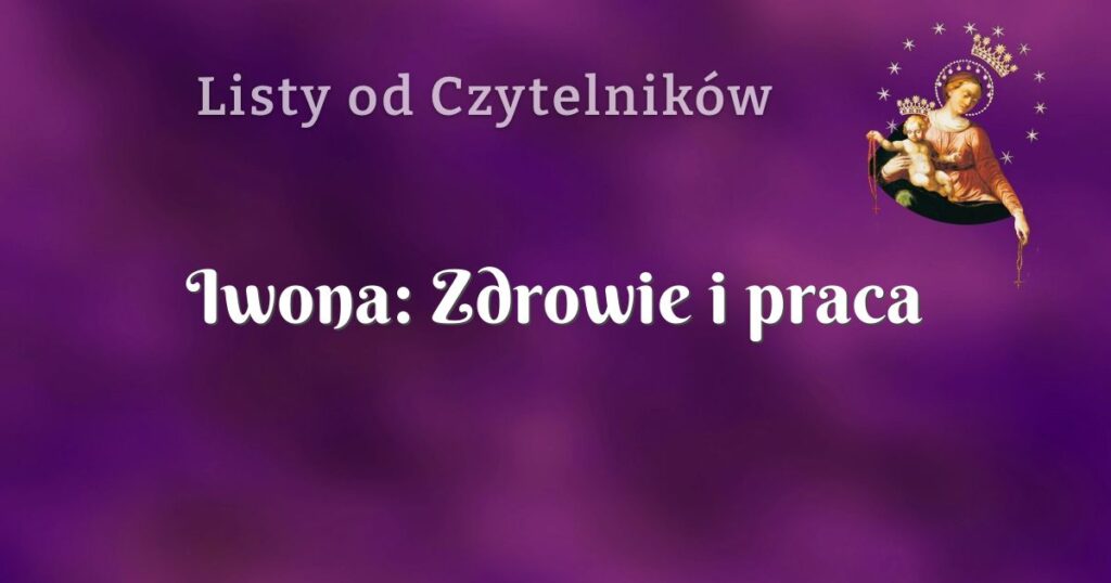 iwona: zdrowie i praca