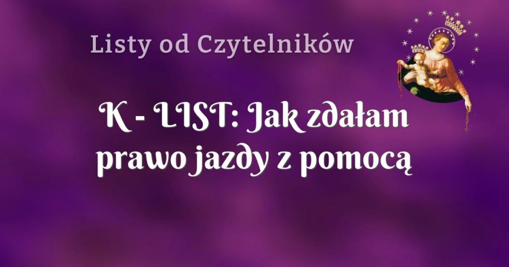 k list: jak zdałam prawo jazdy z pomocą Świętej rodziny