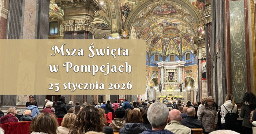 Msza Święta w Pompejach 25 stycznia 2026