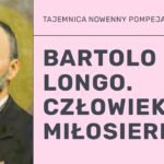 Film "Bartolo Longo. Człowiek miłosierdzia"